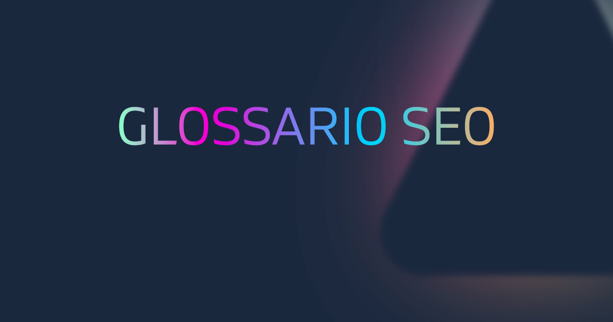 Glossario SEO per AI e GEO: i termini essenziali per la nuova ricerca - Webeing.net Agenzia Marketing