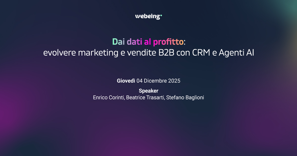 Dai dati al profitto: AI e CRM per marketing e vendite B2B | Live 4/12 - Webeing.net Agenzia Marketing